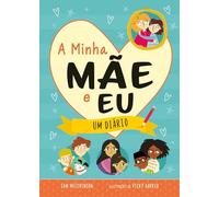 A Minha Mãe e Eu - Um Diário (Booksmile)