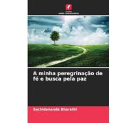 A minha peregrinação de fé e busca pela paz