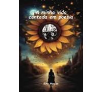 A Minha Vida Contada Em Poesia