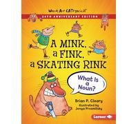 A Mink, a Fink, a Skating Rink, 20th Anniversary Edition: What Is a Noun? (Words Are CATegorical (20th Anniversary Editions))
