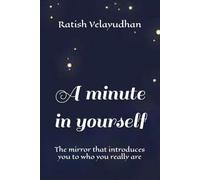 A minute in yourself: The mirror that introduces you to who you really are