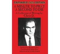 A Minute to Pray, A Second to Die: Expanded 2025 Edition
