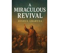 A Miraculous Revival (God's Glory)