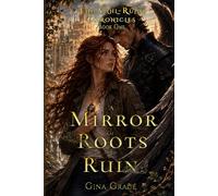 A Mirror of Roots and Ruin: The Vahl-Ruhn Chronicles