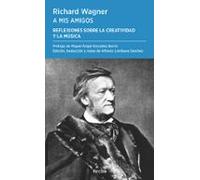 A Mis Amigos. Reflexiones Sobre La Creatividad Y La Música