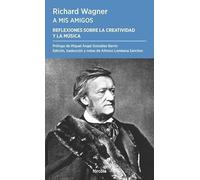 A mis amigos: Reflexiones sobre la creatividad y la música: 81 (Periplos)