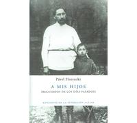 A MIS HIJOS | Pável Florenski