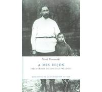 A mis hijos: Recuerdos de los días pasados: 7 (Studia Humanitatis)