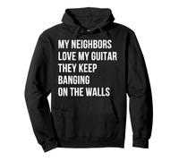 A mis vecinos Les Encanta mi Guitarra y siguen golpeando Las Sudadera con Capucha