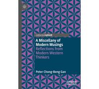 A Miscellany of Modern Musings: Reflections from Modern Western Thinkers