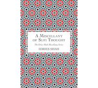 A Miscellany of Sufi Thought (The Idries Shah Miscellany Series)