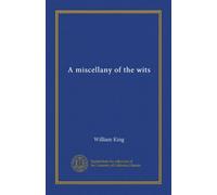 A miscellany of the wits