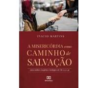 A Misericórdia Como Caminho De Salvação (ebook)
