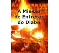 A Missão De Entreter Do Diabo (ebook)