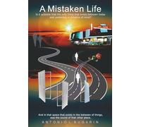 A Mistaken Life: Is it possible that the only thing that exists between today and yesterday is distance of mind?
