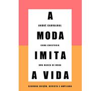 A Moda Imita a Vida - Como construir uma marca de moda (Em Portugues do Brasil)