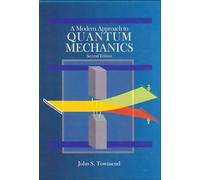 A Modern Approach to Quantum Mechanics, second edition