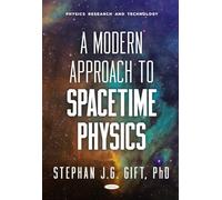 A Modern Approach to Spacetime Physics (Physics Research and Technology)