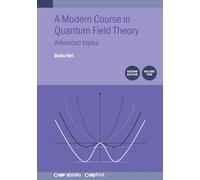 A Modern Course in Quantum Field Theory, Volume 2 (Second Edition): Advanced topics