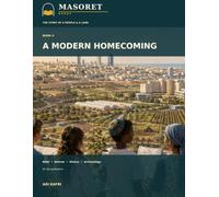 A Modern Homecoming: Bible, Hebrew, History & Archaeology for Young Readers (Masoret: The Story of a People & a Land)