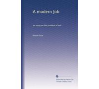 A modern Job: an essay on the problem of evil