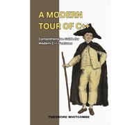 A Modern Tour of C++: Comprehensive guide for modern C++ features