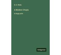 A Modern Utopia: in large print