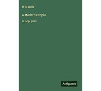 A Modern Utopia: in large print