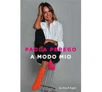 A modo mio. Le sessanta verità che ho imparato fino ad oggi (Saggi)