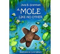 A Mole Like No Other: 1 (Moley, A Mole Like No Other)