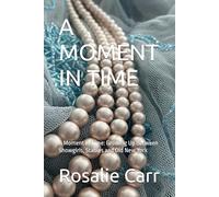 A MOMENT IN TIME: A Moment in Time: Growing Up Between Showgirls, Stables and Old New York