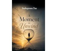 A Moment in Unwind