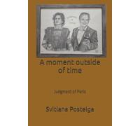 A moment outside of time: Judgment of Paris