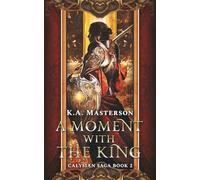 A Moment with the King (Calysian Series Book 2) (Calysian Saga)