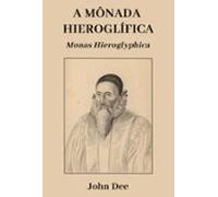 A Mônada Hieroglífica (ebook)