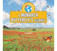 A Monarch Butterfly's Journey (Mighty Animal Migrations)