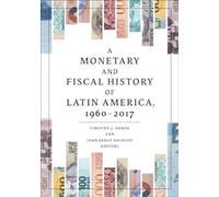 A Monetary and Fiscal History of Latin America, 1960-2017