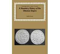 A Monetary Hist of Ottoman Empire (Cambridge Studies in Islamic Civilization)