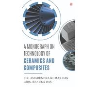 A Monograph On Technology Of Ceramics - And - Composites
