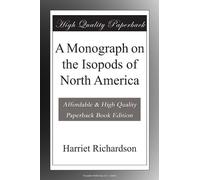 A Monograph on the Isopods of North America