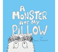 A Monster Ate My Pillow