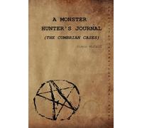 A Monster Hunter's Journal: The Cumbrian Cases: 2 (Mac Versus Monsters)