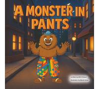 A Monster In Pants