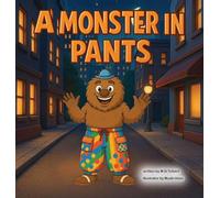 A Monster In Pants