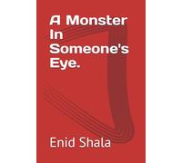 A Monster In Someones Eye. (The Monsters Within...)