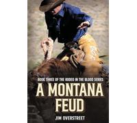 A Montana Feud: Book Three of The Rodeo in the Blood Series