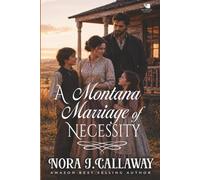 A Montana Marriage of Necessity: A Western Historical Romance Book