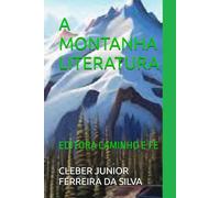 A MONTANHA LITERATURA: EDITORA CAMINHO E FE