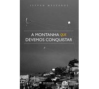 A Montanha que Devemos Conquistar. Reflexões Sobre o Estado (Em Portuguese do Brasil)