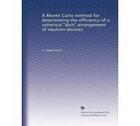 A Monte Carlo method for determining the efficiency of a spherical "dish" arrangement of neutron devices